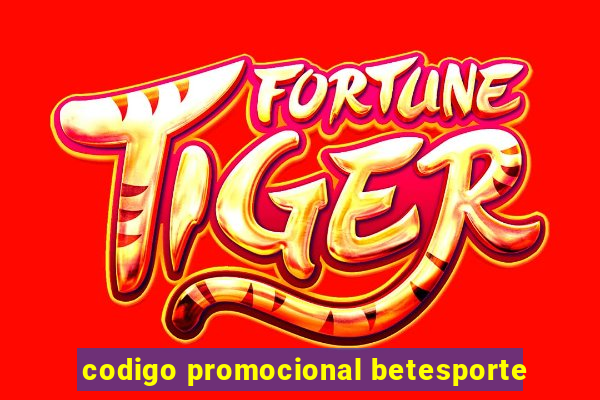 codigo promocional betesporte